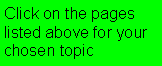 Text Box: Click on the pages listed above for your chosen topic
